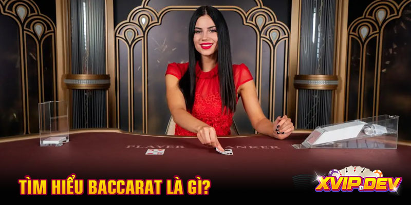 Tìm hiểu Baccarat là gì?