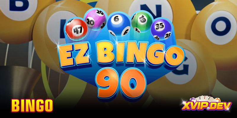 Bingo online – Cách chơi siêu dễ hiểu, vui không tưởng