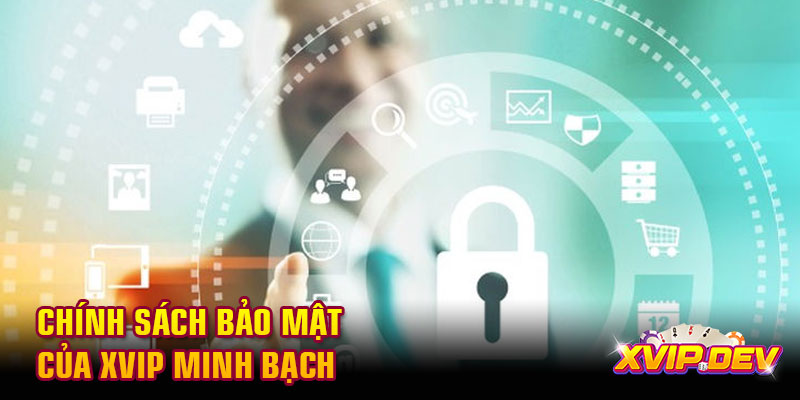 Chính sách bảo mật của Xvip minh bạch Chính sách bảo mật của Xvip minh bạch