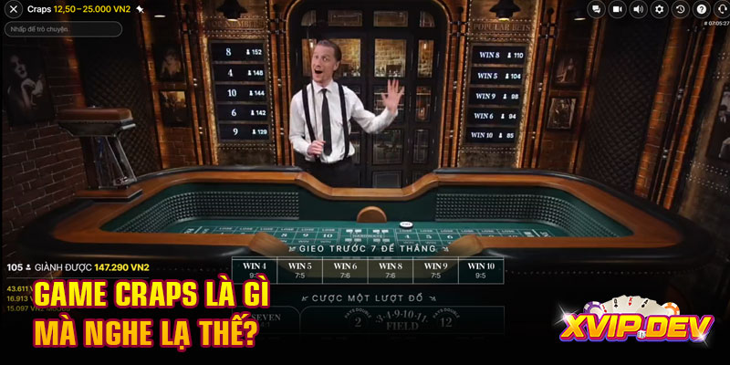 Game Craps là gì mà nghe lạ thế?