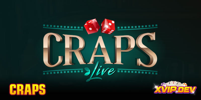 Học chơi Craps đơn giản, dễ thắng cho người mới
