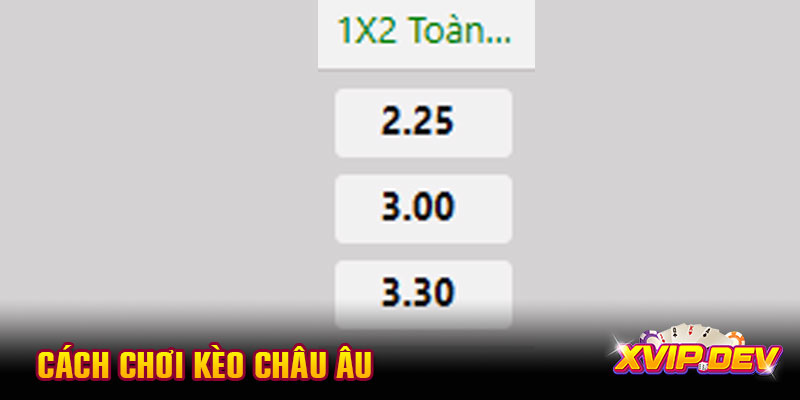 Cách chơi kèo châu Âu