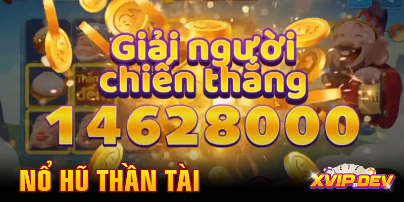 Nổ hũ thần tài là gì? Cách chơi sao, có dễ trúng không?