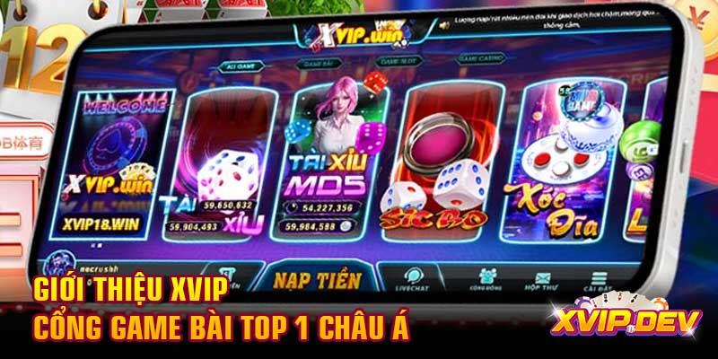 Giới thiệu Xvip - Cổng game bài Top 1 châu Á