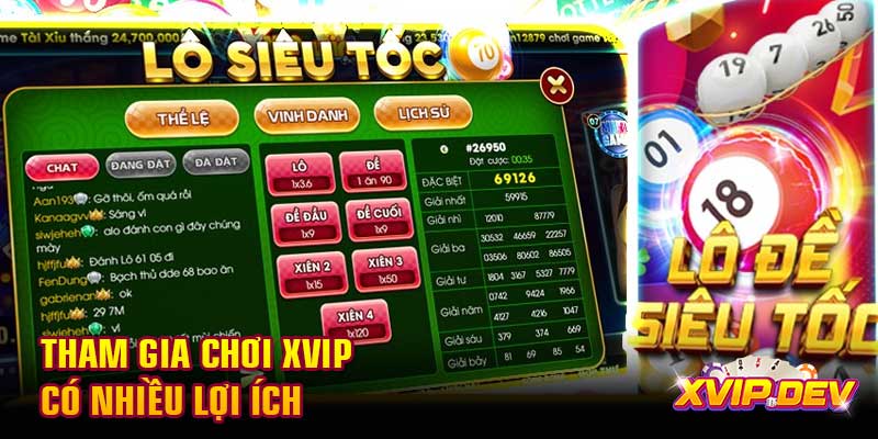 Tham gia chơi Xvip có nhiều lợi ích